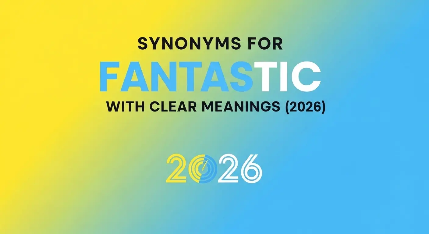 Synonyms for Fantastic