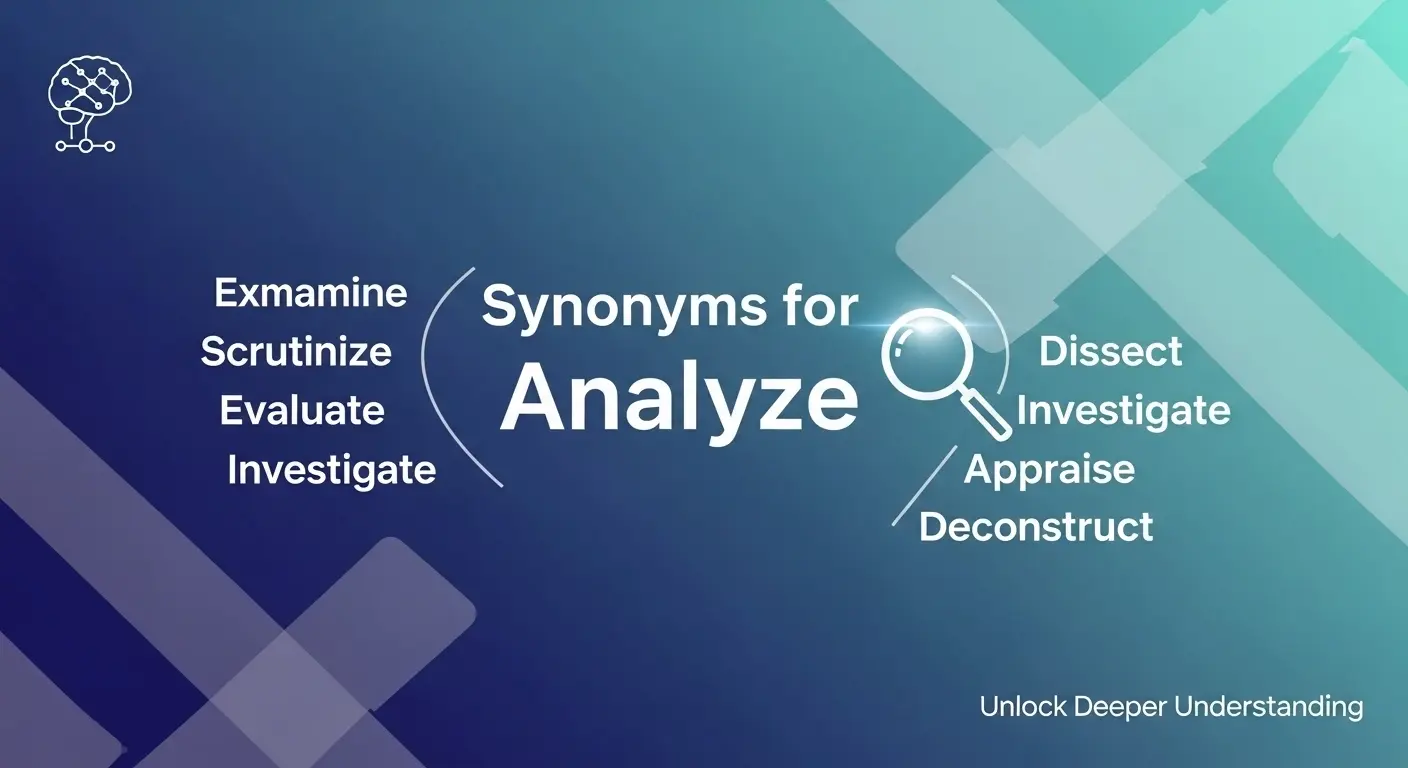 Synonyms for Analyze